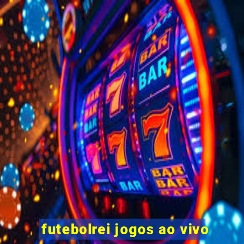 futebolrei jogos ao vivo